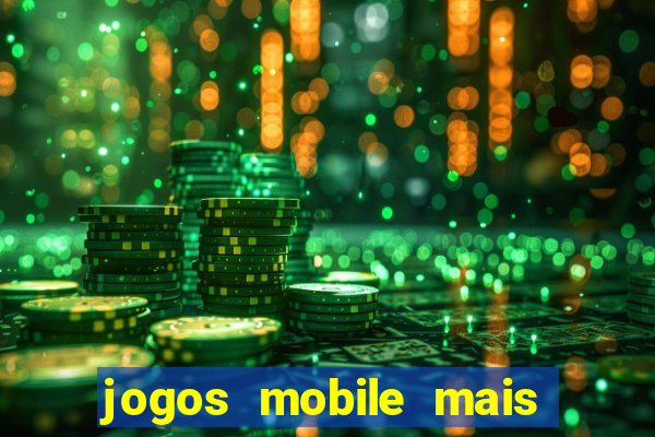 jogos mobile mais jogados 2024